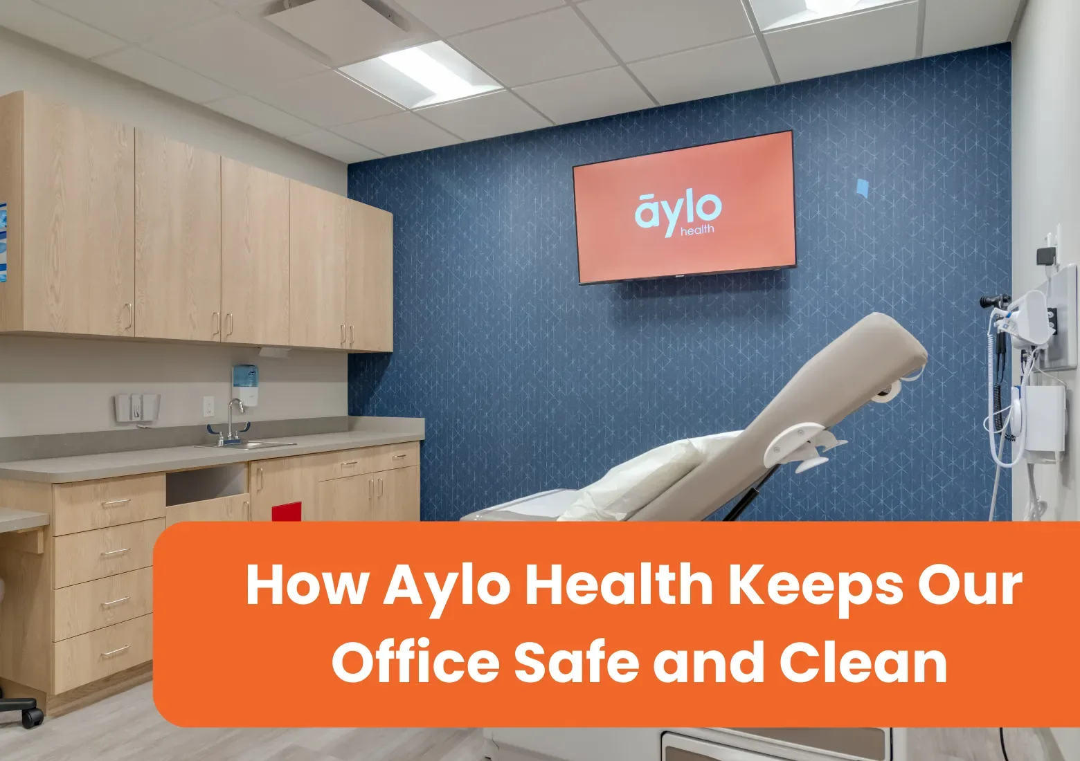How Aylo Health Keeps Our Office Safe and Clean