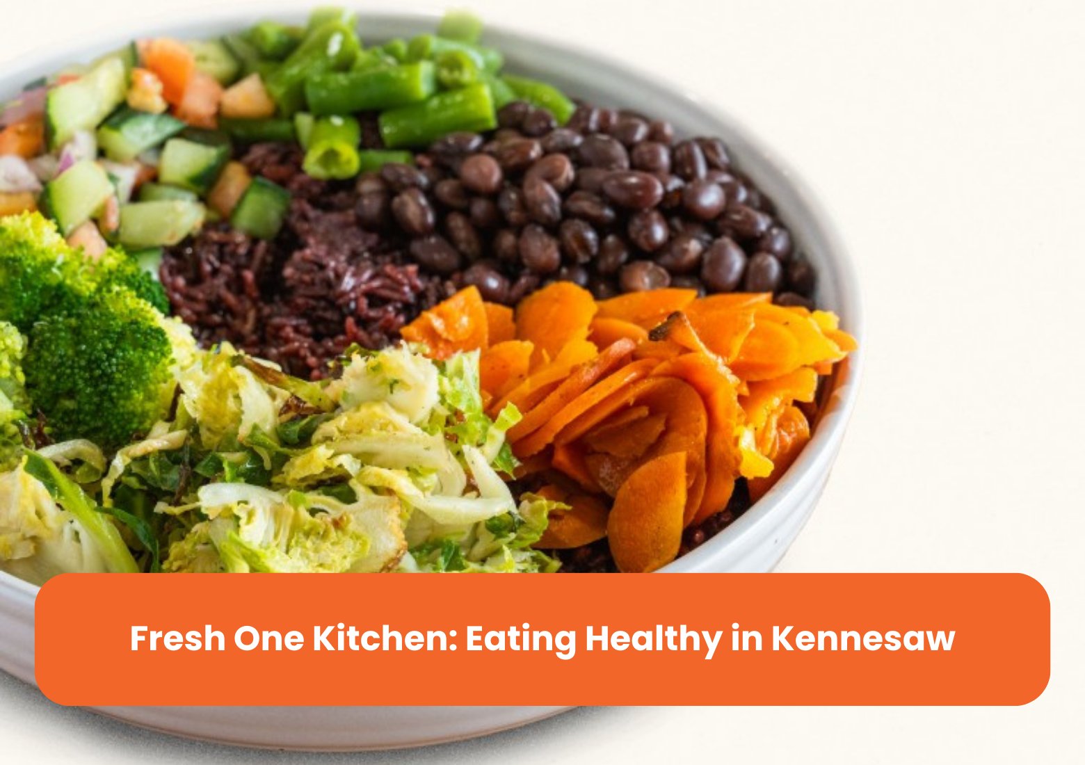 Healthy Eats at Fresh One Kitchen in Kennesaw - Aylo Health
