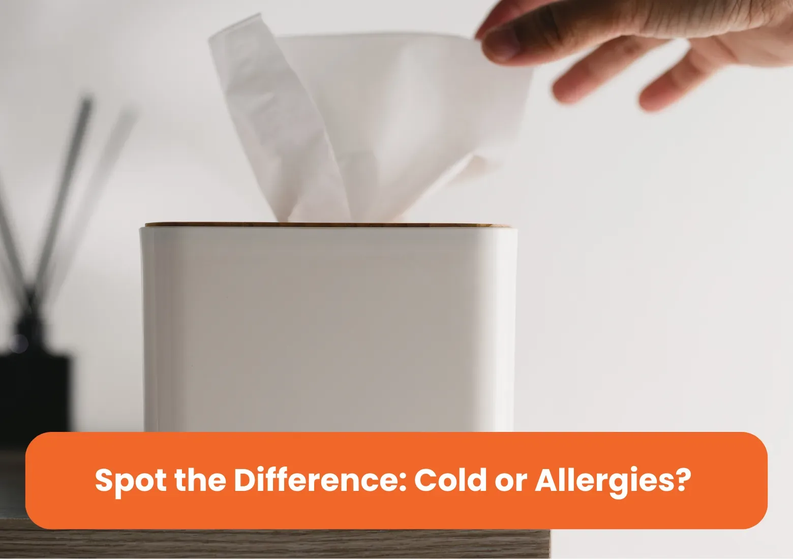 Is it a Cold or Allergies?