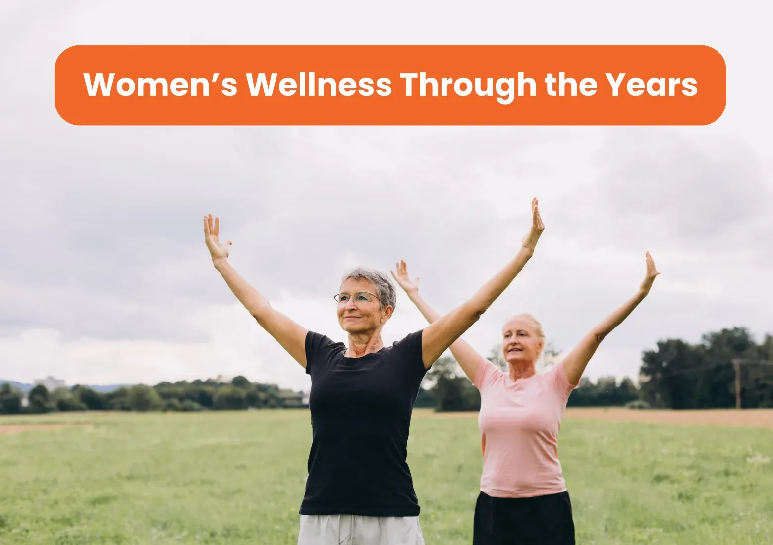 Women's wellness through the years