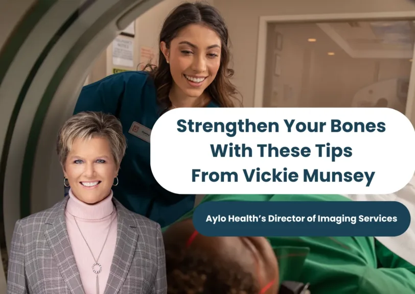 Strengthen Your Bones With These Tips from Vickie Munsey Aylo Health's Director of Imaging Services