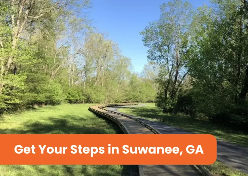 Get Your Steps in Suwanee, GA