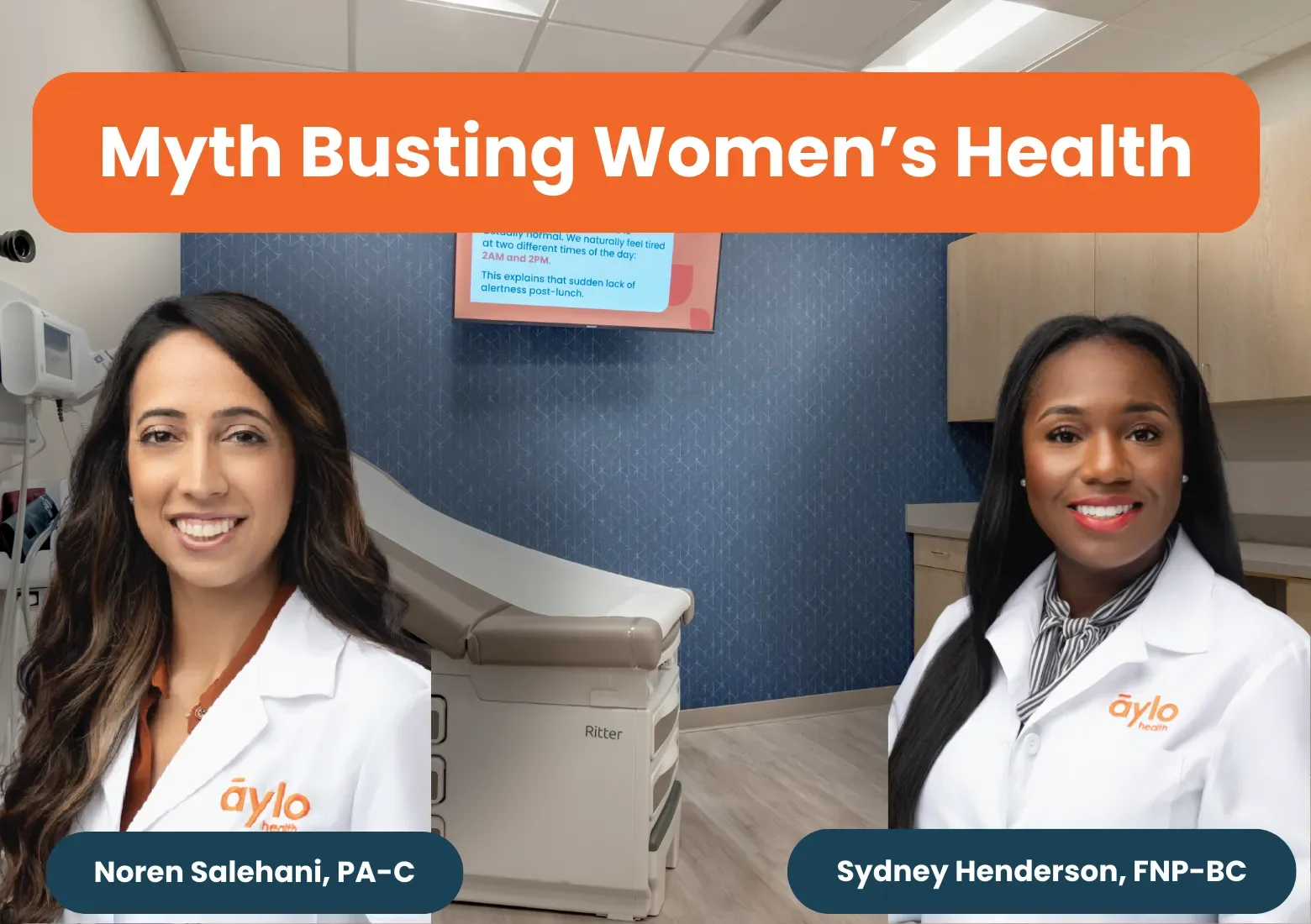 Myth Busting Women's Health with Noren Salehani, PA-C and Sydney Henderson, FNP-BC
