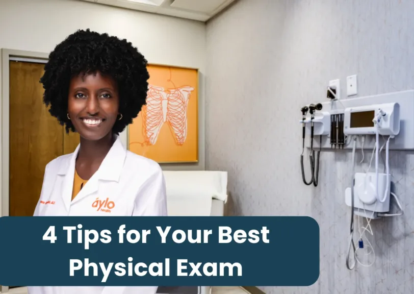 4 Tips for your Best Physical Exam