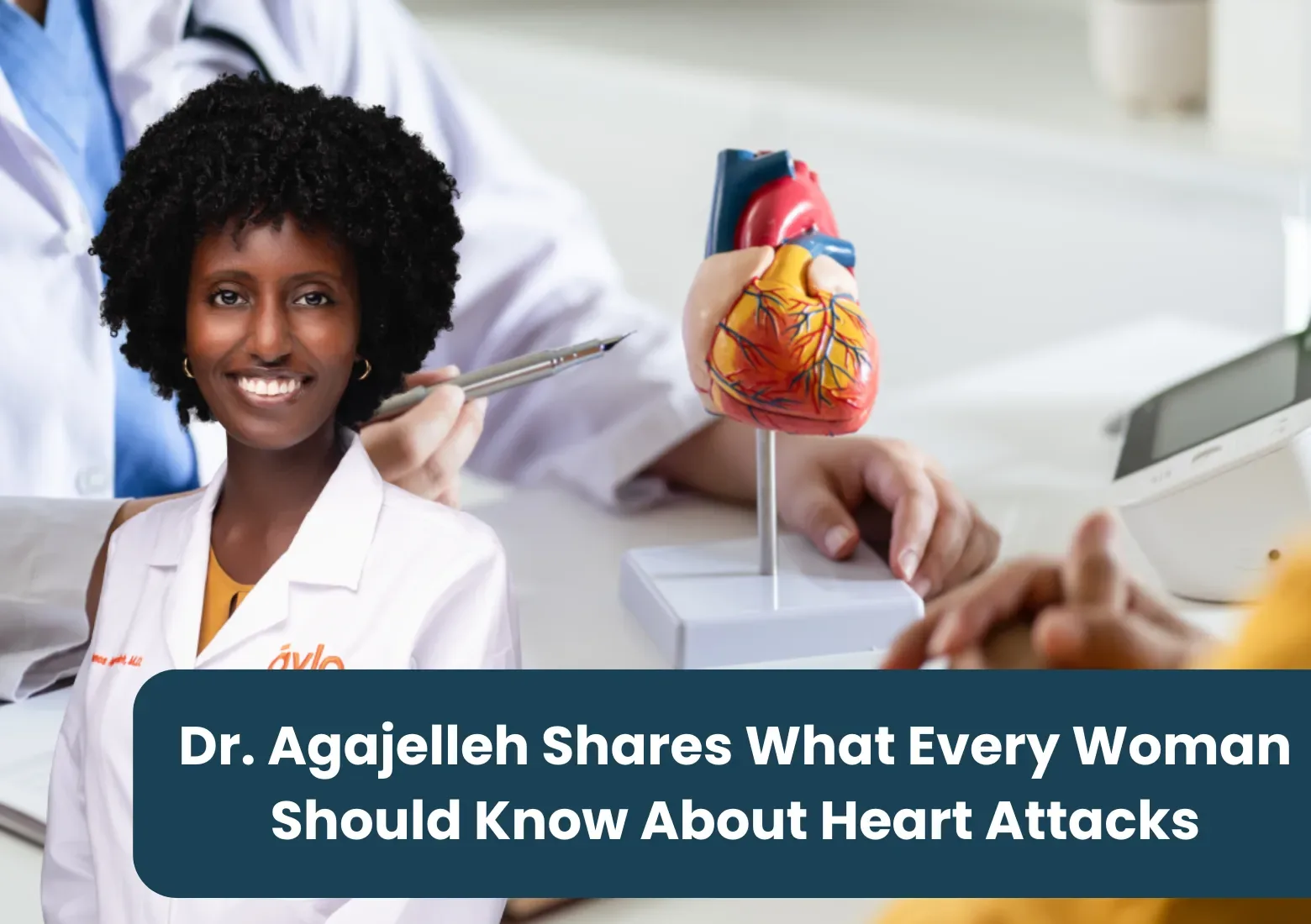 Dr. Agajelleh Shares What Every Woman Should Know About Heart Attacks