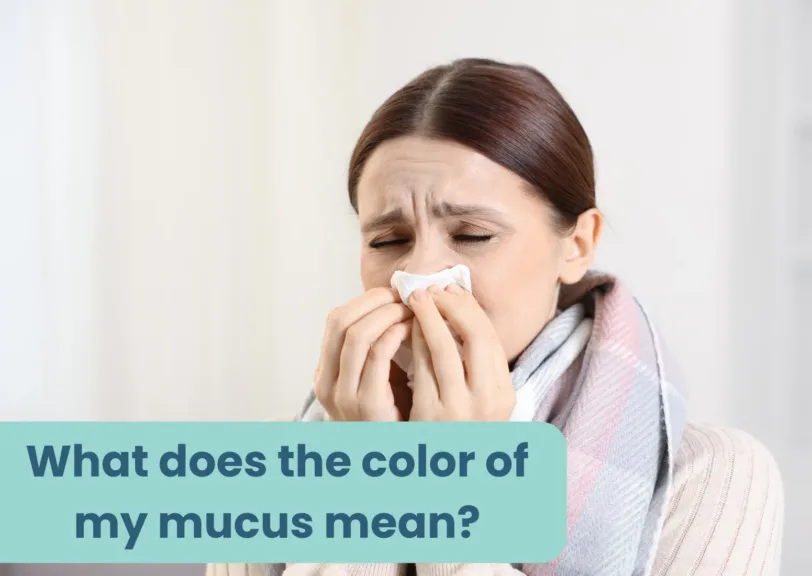 What does the color of my mucus mean?