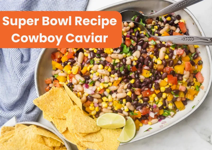 Super Bowl Recipe Cowboy Caviar