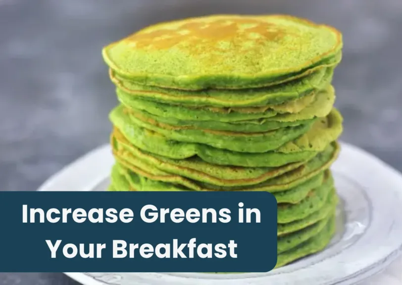Increase Greens in Your Breakfast